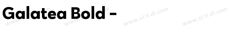 Galatea Bold 粗体字体转换